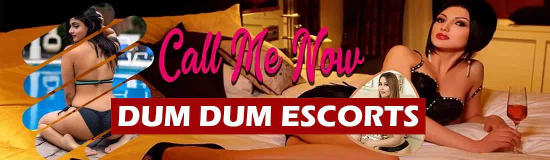 DUM DUM ESCORTS